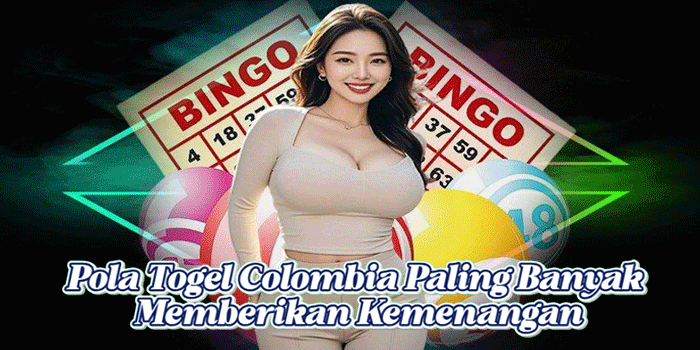 Pola Togel Colombia Paling Banyak Memberikan Kemenangan